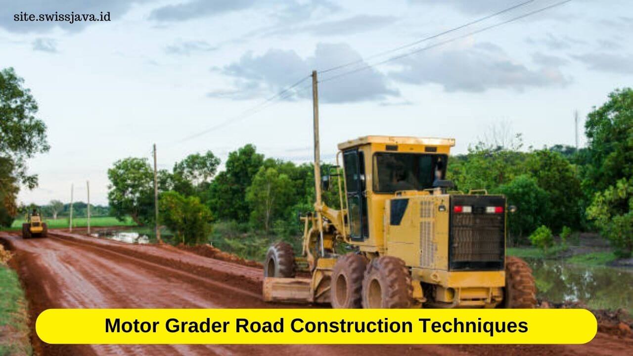 Motor Grader Road Construction Techniques