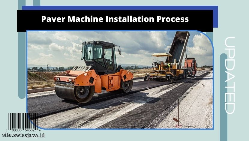 Paver Machine Installation Process