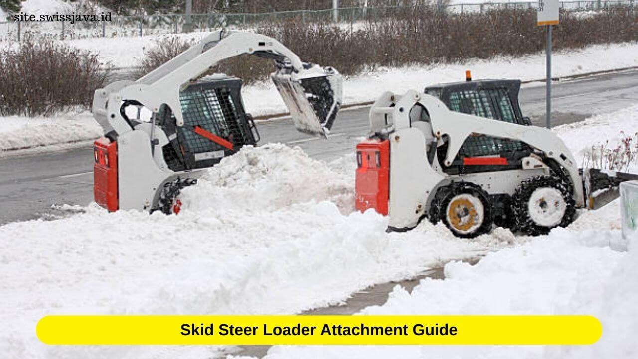 Skid Steer Loader Attachment Guide