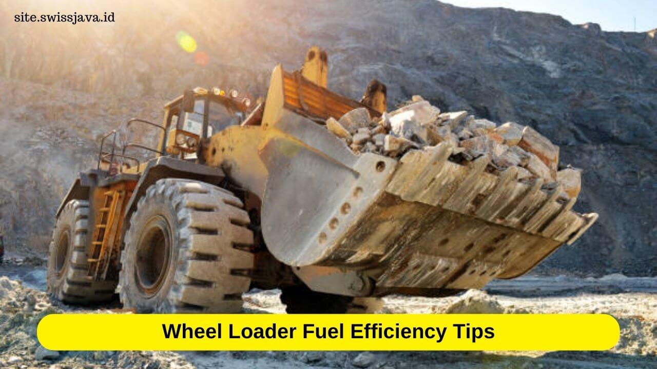 Wheel Loader Fuel Efficiency Tips